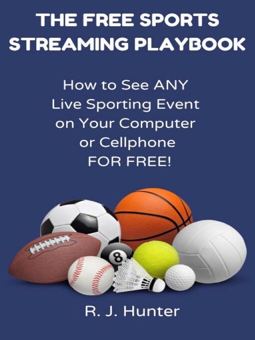 Title details for The Free Sports Streaming Playbook by R.J. Hunter - Available